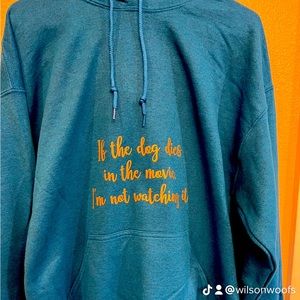 Human Hoodie- If the dog dies in the movie, I’m not watching it